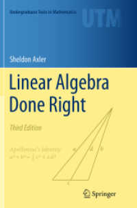 Linear Algebra Done Right (Undergraduate Texts in Mathematics) （3. Aufl. 2016. xvii, 340 S. XVII, 340 p. 26 illus. in color. 235 mm）