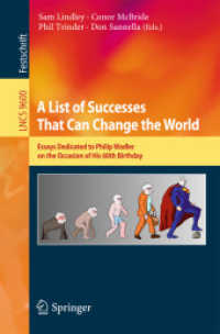 A List of Successes That Can Change the World : Essays Dedicated to Philip Wadler on the Occasion of His 60th Birthday (Theoretical Computer Science and General Issues)