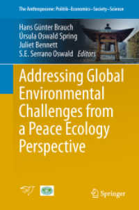 Addressing Global Environmental Challenges from a Peace Ecology Perspective (The Anthropocene: Politik—economics—society—science)