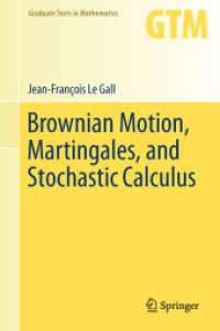 ブラウン運動、マルチンゲール、確率積分（テキスト）<br>Brownian Motion, Martingales, and Stochastic Calculus (Graduate Texts in Mathematics)
