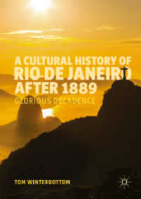 リオデジャネイロ文化史：1889年から現在まで<br>A Cultural History of Rio de Janeiro after 1889 : Glorious Decadence