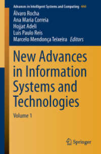 New Advances in Information Systems and Technologies : Volume 1 (Advances in Intelligent Systems and Computing 444) （1st ed. 2016. 2016. xxvii, 1130 S. XXVII, 1130 p. 331 illus., 230 illu）