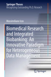 Biomedical Research and Integrated Biobanking: an Innovative Paradigm for Heterogeneous Data Management (Springer Theses)
