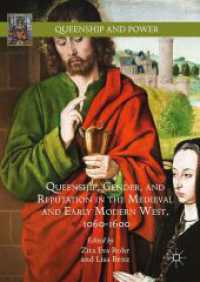 中世・近代初期西洋における女王、ジェンダーと評判1060-1600年<br>Queenship, Gender, and Reputation in the Medieval and Early Modern West, 1060-1600 (Queenship and Power)