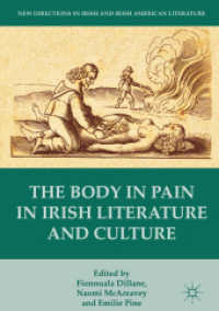 アイルランド文学・文化における苦痛の身体<br>The Body in Pain in Irish Literature and Culture (New Directions in Irish and Irish American Literature)