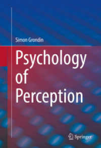 知覚心理学入門<br>Psychology of Perception （1st ed. 2016. 2016. xi, 156 S. XI, 156 p. 74 illus., 17 illus. in colo）