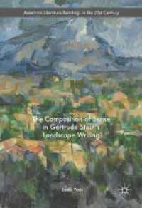 The Composition of Sense in Gertrude Stein's Landscape Writing (American Literature Readings in the 21st Century)