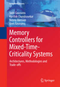 Memory Controllers for Mixed-Time-Criticality Systems : Architectures, Methodologies and Trade-offs (Embedded Systems)