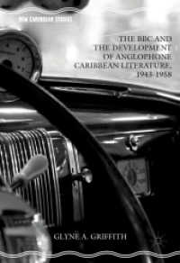 The BBC and the Development of Anglophone Caribbean Literature, 1943-1958 (New Caribbean Studies)