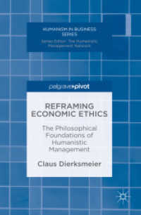 Reframing Economic Ethics : The Philosophical Foundations of Humanistic Management (Humanism in Business Series)