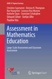 Assessment in Mathematics Education : Large-Scale Assessment and Classroom Assessment (ICME-13 Topical Surveys) （1st ed. 2016. 2016. ix, 38 S. IX, 38 p. 1 illus. 235 mm）