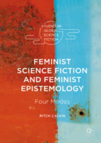 フェミニズム／ＳＦ／認識論<br>Feminist Science Fiction and Feminist Epistemology : Four Modes (Studies in Global Science Fiction)