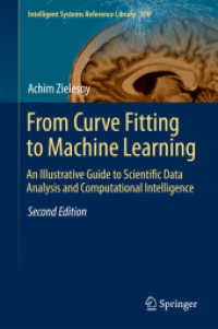 カーブフィッティングから機械学習へ：図解入門　科学的データ解析・計算知能（第２版）<br>From Curve Fitting to Machine Learning : An Illustrative Guide to Scientific Data Analysis and Computational Intelligence (Intelligent Systems Reference Library) （2ND）
