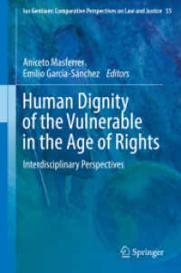 Human Dignity of the Vulnerable in the Age of Rights : Interdisciplinary Perspectives (Ius Gentium: Comparative Perspectives on Law and Justice)