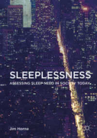 不眠の心理学<br>Sleeplessness : Assessing Sleep Need in Society Today （1st ed. 2016. 2016. xx, 212 S. XX, 212 p. 8 illus., 1 illus. in color.）
