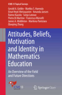 Attitudes, Beliefs, Motivation and Identity in Mathematics Education : An Overview of the Field and Future Directions (ICME-13 Topical Surveys) （1st ed. 2016. 2016. vii, 35 S. VII, 35 p. 2 illus. 235 mm）