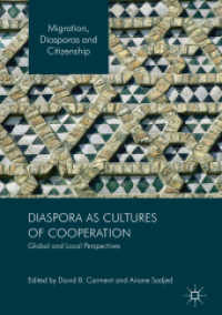 Diaspora as Cultures of Cooperation : Global and Local Perspectives (Migration, Diasporas and Citizenship)