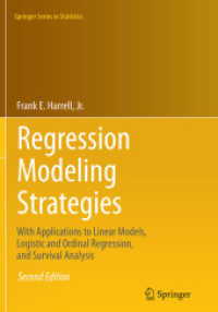 Regression Modeling Strategies : With Applications to Linear Models, Logistic and Ordinal Regression, and Survival Analysis (Springer Series in Statistics) （2ND）