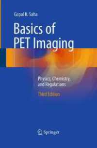 Basics of PET Imaging : Physics, Chemistry, and Regulations （3RD）