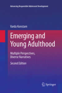 Emerging and Young Adulthood : Multiple Perspectives, Diverse Narratives (Advancing Responsible Adolescent Development) （2ND）