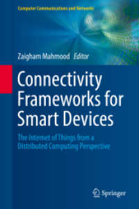 Connectivity Frameworks for Smart Devices : The Internet of Things from a Distributed Computing Perspective (Computer Communications and Networks)