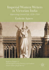 Imperial Women Writers in Victorian India : Representing Colonial Life, 1850-1910 (Palgrave Studies in Nineteenth-century Writing and Culture)