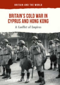 Britain's Cold War in Cyprus and Hong Kong : A Conflict of Empires (Britain and the World)