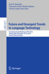 Future and Emergent Trends in Language Technology : First International Workshop, FETLT 2015, Seville, Spain, November 19-20, 2015, Revised Selected Papers (Lecture Notes in Artificial Intelligence)