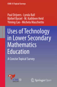 Uses of Digital Technology in Lower Secondary Mathematics Education : A Concise Topical Survey (ICME-13 Topical Surveys) （1st ed. 2016. 2016. vii, 34 S. VII, 34 p. 9 illus. 235 mm）