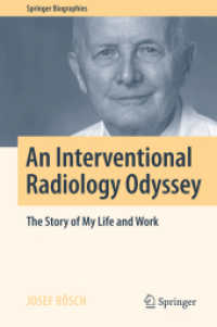 An Interventional Radiology Odyssey : The Story of My Life and Work (Springer Biographies)