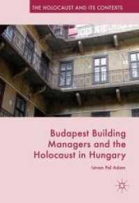 Budapest Building Managers and the Holocaust in Hungary (Holocaust and Its Contexts)