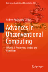 型破りコンピューティングの最前線　第２巻：種々のプロトタイプ・モデル・アルゴリズム<br>Advances in Unconventional Computing : Volume 2: Prototypes, Models and Algorithms (Emergence, Complexity and Computation)