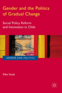 Gender and the Politics of Gradual Change : Social Policy Reform and Innovation in Chile (Gender and Politics)
