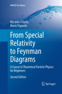 From Special Relativity to Feynman Diagrams : A Course in Theoretical Particle Physics for Beginners (Unitext for Physics) （2ND）
