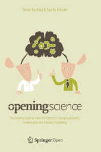 Opening Science : The Evolving Guide on How the Internet is Changing Research, Collaboration and Scholarly Publishing
