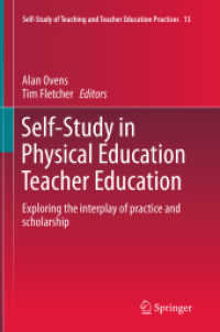 Self-Study in Physical Education Teacher Education : Exploring the interplay of practice and scholarship (Self-study of Teaching and Teacher Education Practices)