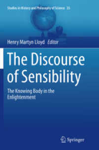 The Discourse of Sensibility : The Knowing Body in the Enlightenment (Studies in History and Philosophy of Science)