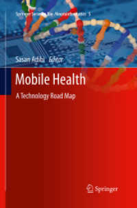Mobile Health : A Technology Road Map (Springer Series in Bio-/Neuroinformatics 5) （Softcover reprint of the original 1st ed. 2015. 2016. xi, 1172 S. XI,）