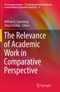 The Relevance of Academic Work in Comparative Perspective (The Changing Academy - the Changing Academic Profession in International Comparative Perspective)