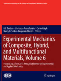 Experimental Mechanics of Composite, Hybrid, and Multifunctional Materials, Volume 6 : Proceedings of the 2013 Annual Conference on Experimental and Applied Mechanics (Conference Proceedings of the Society for Experimental Mechanics Series)