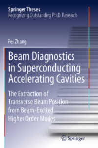 Beam Diagnostics in Superconducting Accelerating Cavities : The Extraction of Transverse Beam Position from Beam-Excited Higher Order Modes (Springer Theses)