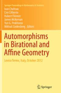 Automorphisms in Birational and Affine Geometry : Levico Terme, Italy, October 2012 (Springer Proceedings in Mathematics & Statistics)