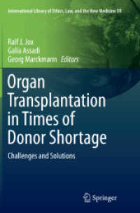 Organ Transplantation in Times of Donor Shortage : Challenges and Solutions (International Library of Ethics, Law, and the New Medicine)