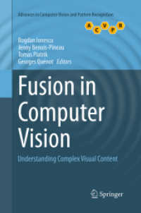Fusion in Computer Vision : Understanding Complex Visual Content (Advances in Computer Vision and Pattern Recognition)