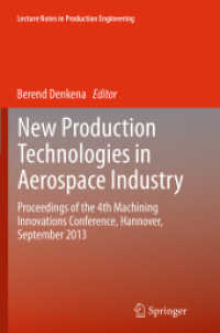 New Production Technologies in Aerospace Industry : Proceedings of the 4th Machining Innovations Conference, Hannover, September 2013 (Lecture Notes in Production Engineering)