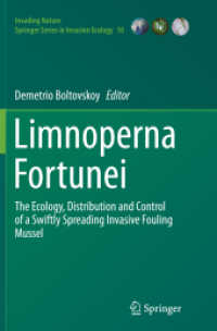 Limnoperna Fortunei : The Ecology, Distribution and Control of a Swiftly Spreading Invasive Fouling Mussel (Invading Nature - Springer Series in Invasion Ecology)