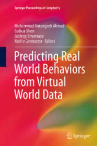 Predicting Real World Behaviors from Virtual World Data (Springer Proceedings in Complexity)