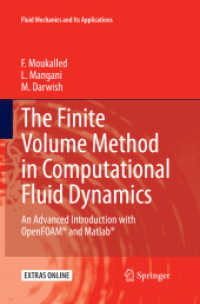 The Finite Volume Method in Computational Fluid Dynamics : An Advanced Introduction with OpenFOAM® and Matlab (Fluid Mechanics and Its Applications)