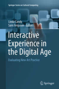 Interactive Experience in the Digital Age : Evaluating New Art Practice (Springer Series on Cultural Computing)