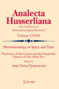 Phenomenology of Space and Time : The Forces of the Cosmos and the Ontopoietic Genesis of Life: Book Two (Analecta Husserliana)